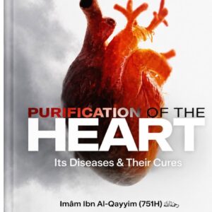 Purification of the Heart: Its Diseases & Their Cures